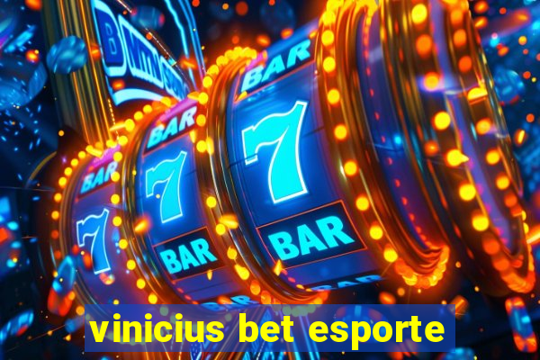 vinicius bet esporte